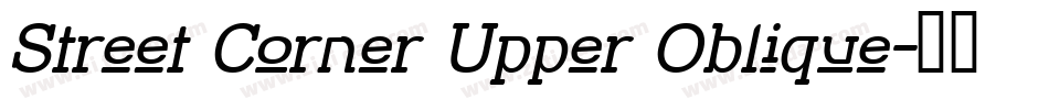Street Corner Upper Oblique字体转换